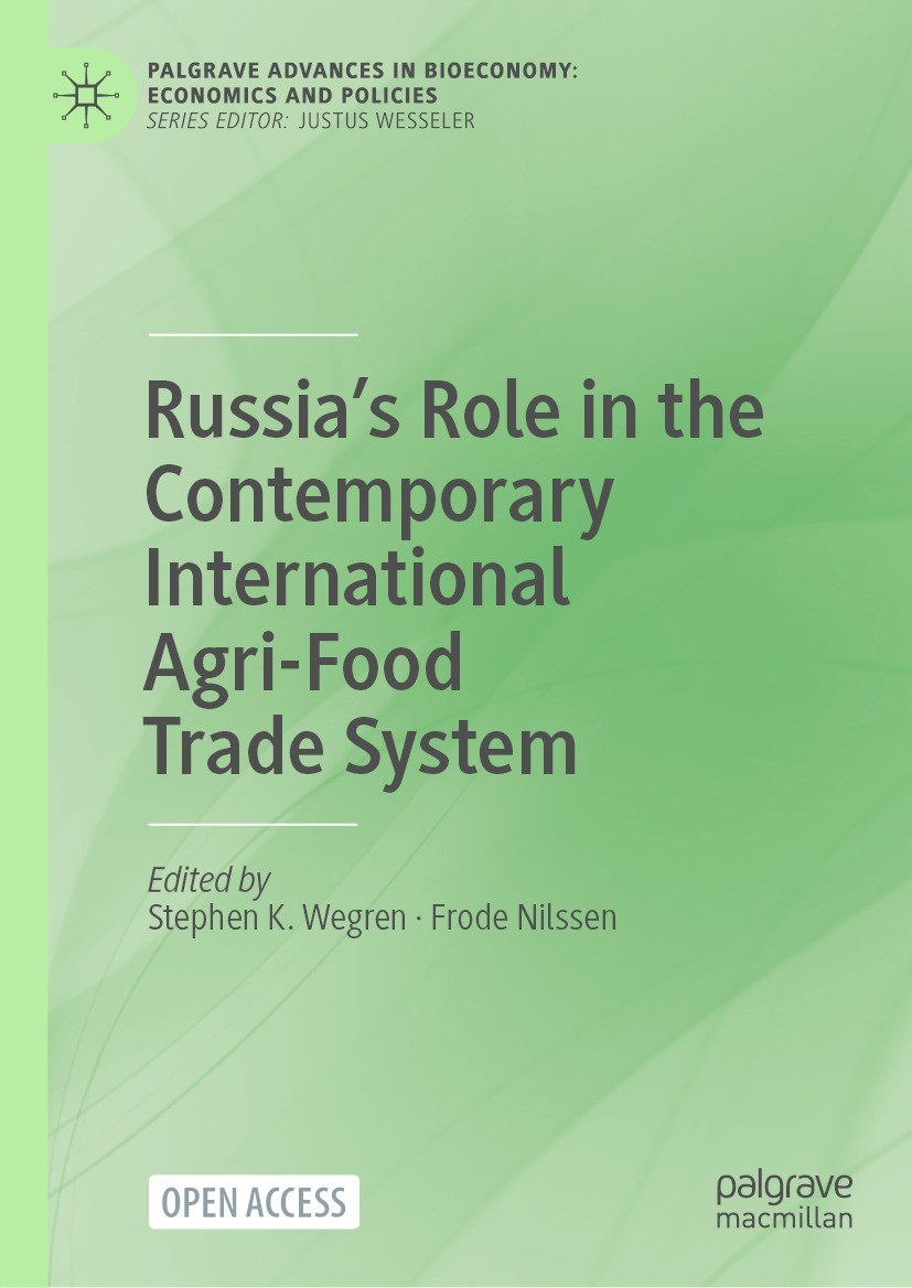 Titlebook: Russia’s Role in the Contemporary International Agri-Food Trade System; Stephen K. Wegren,Frode Nilssen Book‘‘‘‘‘‘‘‘ 2022 The Editor(s) (i Titlebook: Russia’s Role in the Contemporary International Agri-Food Trade System; Stephen K. Wegren,Frode Nilssen Book‘‘‘‘‘‘‘‘ 2022 The Editor(s) (i