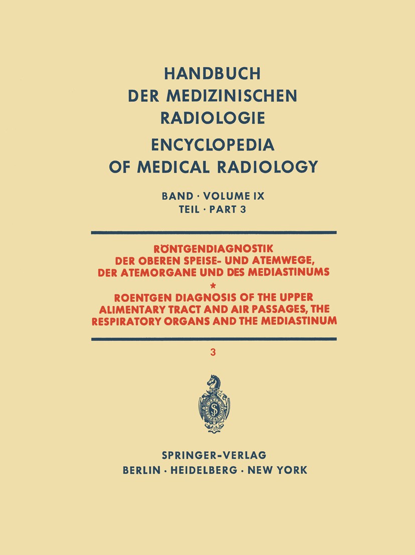 Titlebook: Röntgendiagnostik der Oberen Speise- und Atemwege der Atemorgane und des Mediastinums Teil 3 / Roent; Karl Eric Borgström,Anders Lunderqui Titlebook: Röntgendiagnostik der Oberen Speise- und Atemwege der Atemorgane und des Mediastinums Teil 3 / Roent; Karl Eric Borgström,Anders Lunderqui