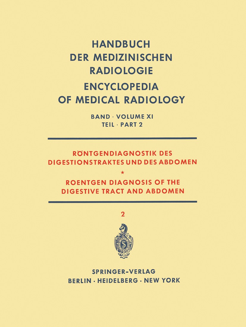 Titlebook: Röntgendiagnostik des Digestionstraktes und des Abdomen / Roentgen Diagnosis of the Digestive Tract ; Teil 2 / Part 2 Nils P. G. Edling,Ole Titlebook: Röntgendiagnostik des Digestionstraktes und des Abdomen / Roentgen Diagnosis of the Digestive Tract ; Teil 2 / Part 2 Nils P. G. Edling,Ole