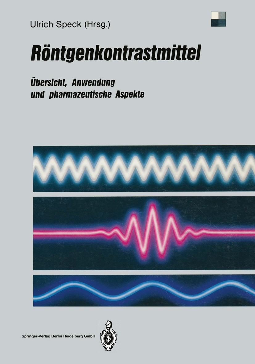 Titlebook: Röntgenkontrastmittel; Übersicht, Anwendung Ulrich Speck Book 19913rd edition Springer-Verlag Berlin Heidelberg 1991 Klinik.Kontrastmittel. Titlebook: Röntgenkontrastmittel; Übersicht, Anwendung Ulrich Speck Book 19913rd edition Springer-Verlag Berlin Heidelberg 1991 Klinik.Kontrastmittel.