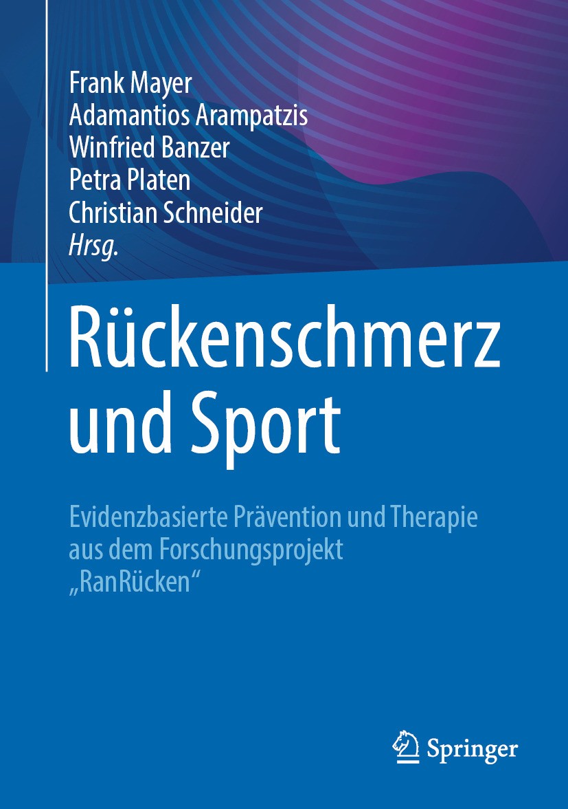 Titlebook: Rückenschmerz und Sport; Evidenzbasierte Präv Frank Mayer,Adamantios Arampatzis,Christian Schnei Book 2024 Der/die Herausgeber bzw. der/die Titlebook: Rückenschmerz und Sport; Evidenzbasierte Präv Frank Mayer,Adamantios Arampatzis,Christian Schnei Book 2024 Der/die Herausgeber bzw. der/die