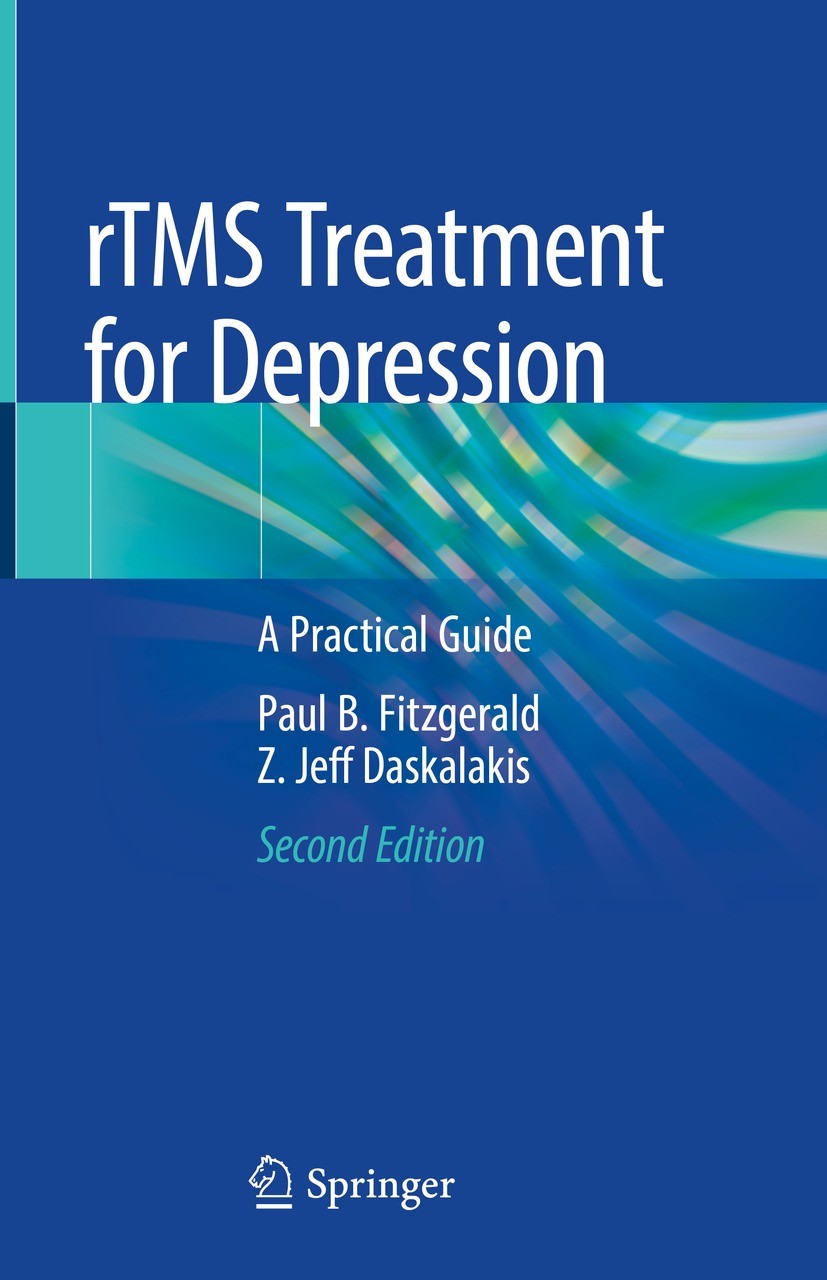 Titlebook: rTMS Treatment for Depression; A Practical Guide Paul B. Fitzgerald,Z. Jeff Daskalakis Book 2022Latest edition The Editor(s) (if applicable Titlebook: rTMS Treatment for Depression; A Practical Guide Paul B. Fitzgerald,Z. Jeff Daskalakis Book 2022Latest edition The Editor(s) (if applicable