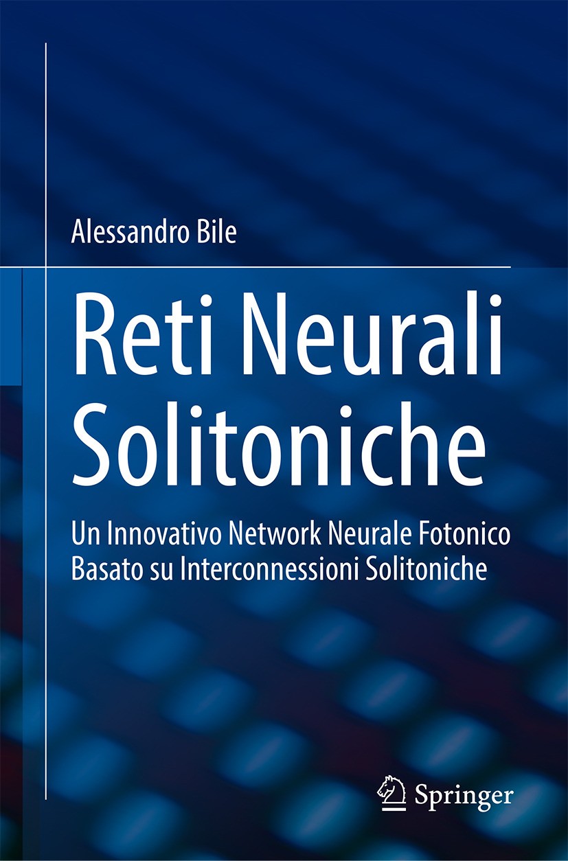 Titlebook: Reti Neurali Solitoniche; Un Innovativo Networ Alessandro Bile Book 2024 The Editor(s) (if applicable) and The Author(s), under exclusive l Titlebook: Reti Neurali Solitoniche; Un Innovativo Networ Alessandro Bile Book 2024 The Editor(s) (if applicable) and The Author(s), under exclusive l