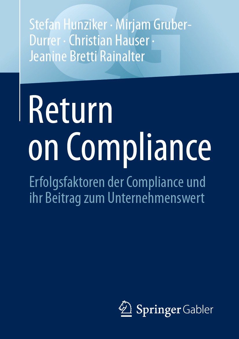 Titlebook: Return on Compliance; Erfolgsfaktoren der Stefan Hunziker,Mirjam Gruber-Durrer,Jeanine Brett Book 2024 Der/die Herausgeber bzw. der/die Au Titlebook: Return on Compliance; Erfolgsfaktoren der Stefan Hunziker,Mirjam Gruber-Durrer,Jeanine Brett Book 2024 Der/die Herausgeber bzw. der/die Au