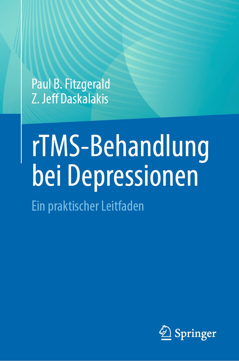 Titlebook: rTMS-Behandlung bei Depressionen; Ein praktischer Leit Paul B. Fitzgerald,Z. Jeff Daskalakis Book 20241st edition Der/die Herausgeber bzw. Titlebook: rTMS-Behandlung bei Depressionen; Ein praktischer Leit Paul B. Fitzgerald,Z. Jeff Daskalakis Book 20241st edition Der/die Herausgeber bzw.