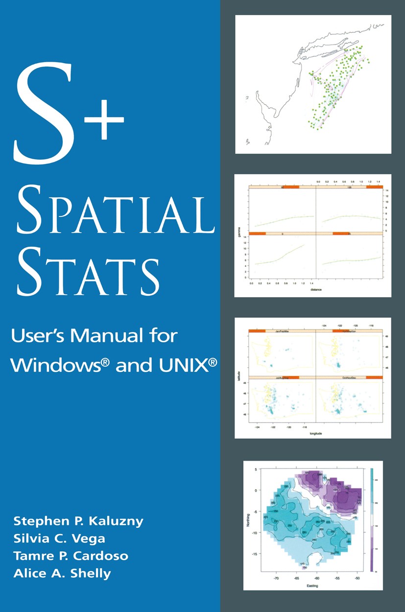 Titlebook: S+SpatialStats; User’s Manual for Wi Stephen P. Kaluzny,Silvia C. Vega,Alice A. Shelly Book 1998 MathSoft, Inc. 1998 GIS.Geoinformationssys Titlebook: S+SpatialStats; User’s Manual for Wi Stephen P. Kaluzny,Silvia C. Vega,Alice A. Shelly Book 1998 MathSoft, Inc. 1998 GIS.Geoinformationssys