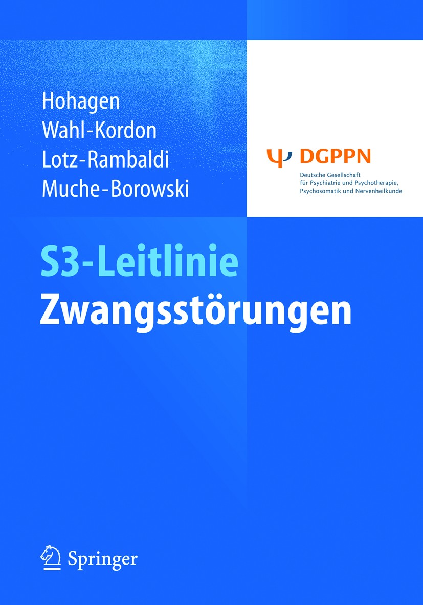 Titlebook: S3-Leitlinie Zwangsstörungen; Fritz Hohagen,Andreas Wahl-Kordon,Cathleen Muche-B Book 20151st edition Deutsche Gesellschaft für Psychiatri Titlebook: S3-Leitlinie Zwangsstörungen; Fritz Hohagen,Andreas Wahl-Kordon,Cathleen Muche-B Book 20151st edition Deutsche Gesellschaft für Psychiatri