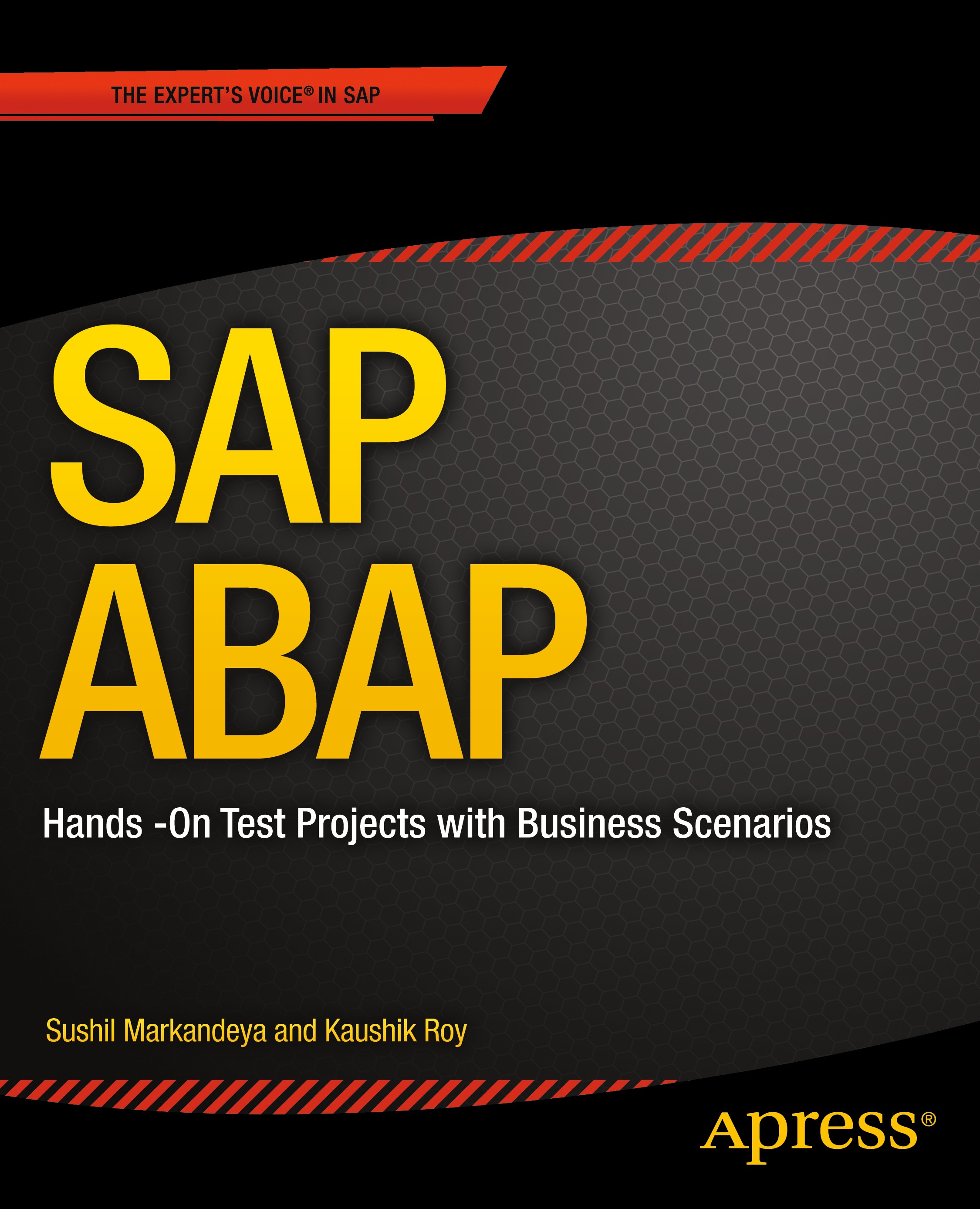 Titlebook: SAP ABAP; Hands-On Test Projec Sushil Markandeya,Kaushik Roy Book 2014 Sushil Markandeya and Kaushik Roy 2014 Titlebook: SAP ABAP; Hands-On Test Projec Sushil Markandeya,Kaushik Roy Book 2014 Sushil Markandeya and Kaushik Roy 2014