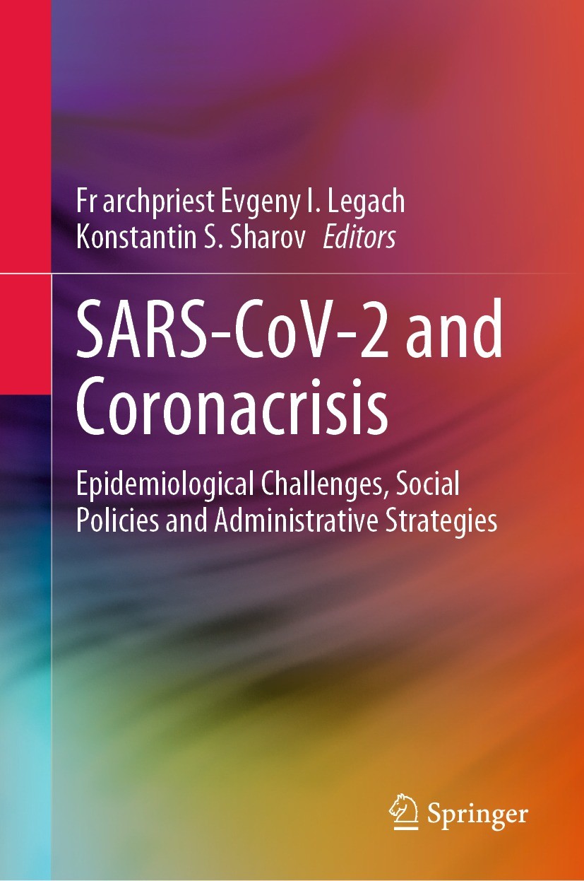 Titlebook: SARS-CoV-2 and Coronacrisis; Epidemiological Chal Fr archpriest Evgeny I. Legach,Konstantin S. Sharo Book 2021 The Editor(s) (if applicable Titlebook: SARS-CoV-2 and Coronacrisis; Epidemiological Chal Fr archpriest Evgeny I. Legach,Konstantin S. Sharo Book 2021 The Editor(s) (if applicable