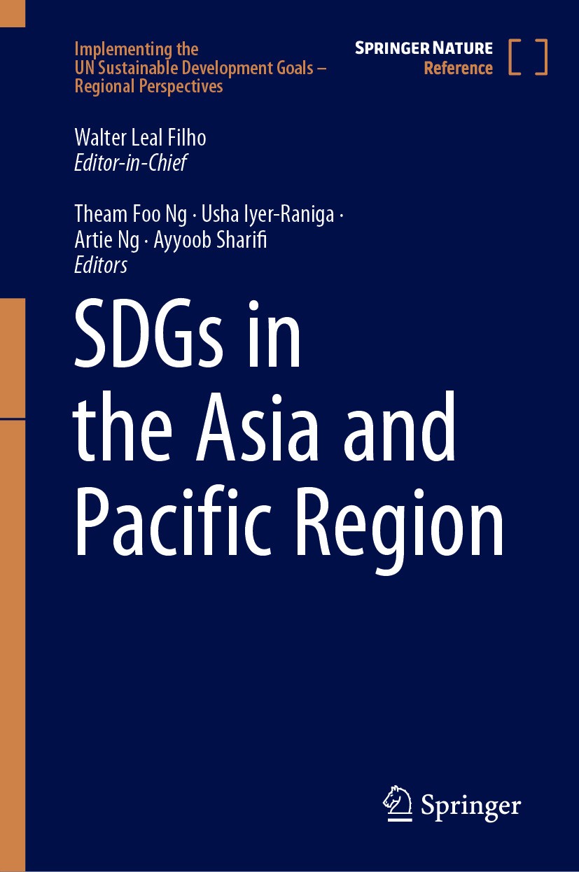Titlebook: SDGs in the Asia and Pacific Region; Walter Leal Filho,Theam Foo Ng,Ayyoob Sharifi Reference work 2024 Springer Nature Switzerland AG 2024 Titlebook: SDGs in the Asia and Pacific Region; Walter Leal Filho,Theam Foo Ng,Ayyoob Sharifi Reference work 2024 Springer Nature Switzerland AG 2024