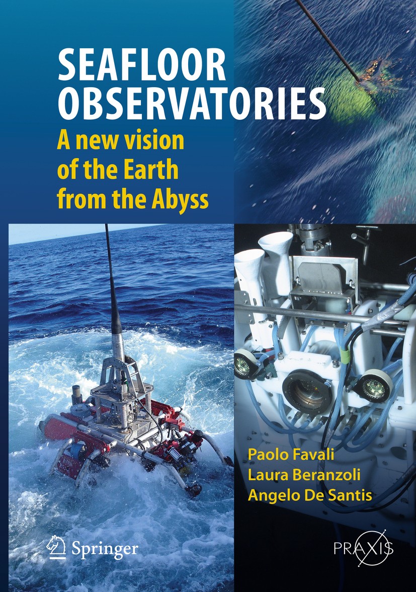 Titlebook: SEAFLOOR OBSERVATORIES; A New Vision of the Paolo Favali,Laura Beranzoli,Angelo De Santis Book 2015 Springer-Verlag Berlin Heidelberg 2015 Titlebook: SEAFLOOR OBSERVATORIES; A New Vision of the Paolo Favali,Laura Beranzoli,Angelo De Santis Book 2015 Springer-Verlag Berlin Heidelberg 2015