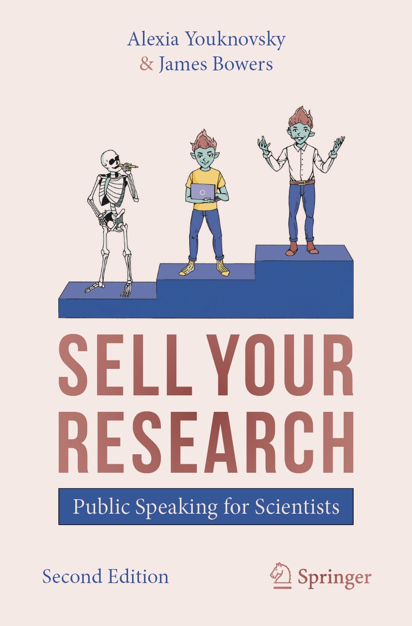 Titlebook: SELL YOUR RESEARCH; Public Speaking for Alexia Youknovsky,James Bowers Book 2024Latest edition The Editor(s) (if applicable) and The Autho Titlebook: SELL YOUR RESEARCH; Public Speaking for Alexia Youknovsky,James Bowers Book 2024Latest edition The Editor(s) (if applicable) and The Autho