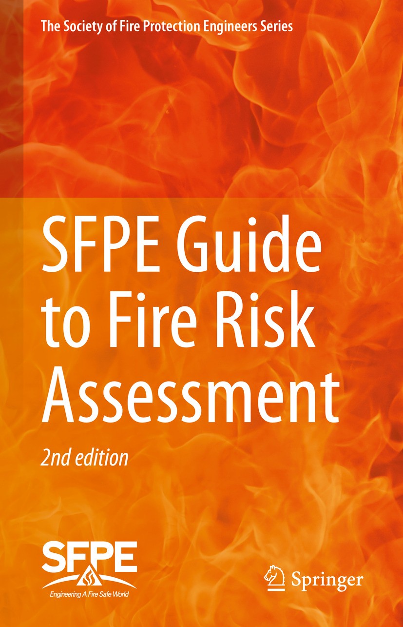 Titlebook: SFPE Guide to Fire Risk Assessment; SFPE Task Group on F Society of Fire Protection Engineers Book 2023Latest edition The Society of Fire P Titlebook: SFPE Guide to Fire Risk Assessment; SFPE Task Group on F Society of Fire Protection Engineers Book 2023Latest edition The Society of Fire P