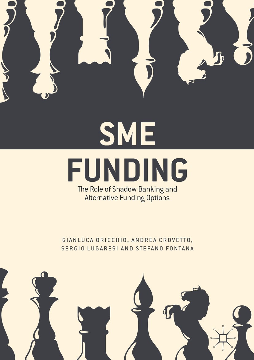 Titlebook: SME Funding; The Role of Shadow B Gianluca Oricchio,Andrea Crovetto,Stefano Fontana Book 2017 The Editor(s) (if applicable) and The Author( Titlebook: SME Funding; The Role of Shadow B Gianluca Oricchio,Andrea Crovetto,Stefano Fontana Book 2017 The Editor(s) (if applicable) and The Author(