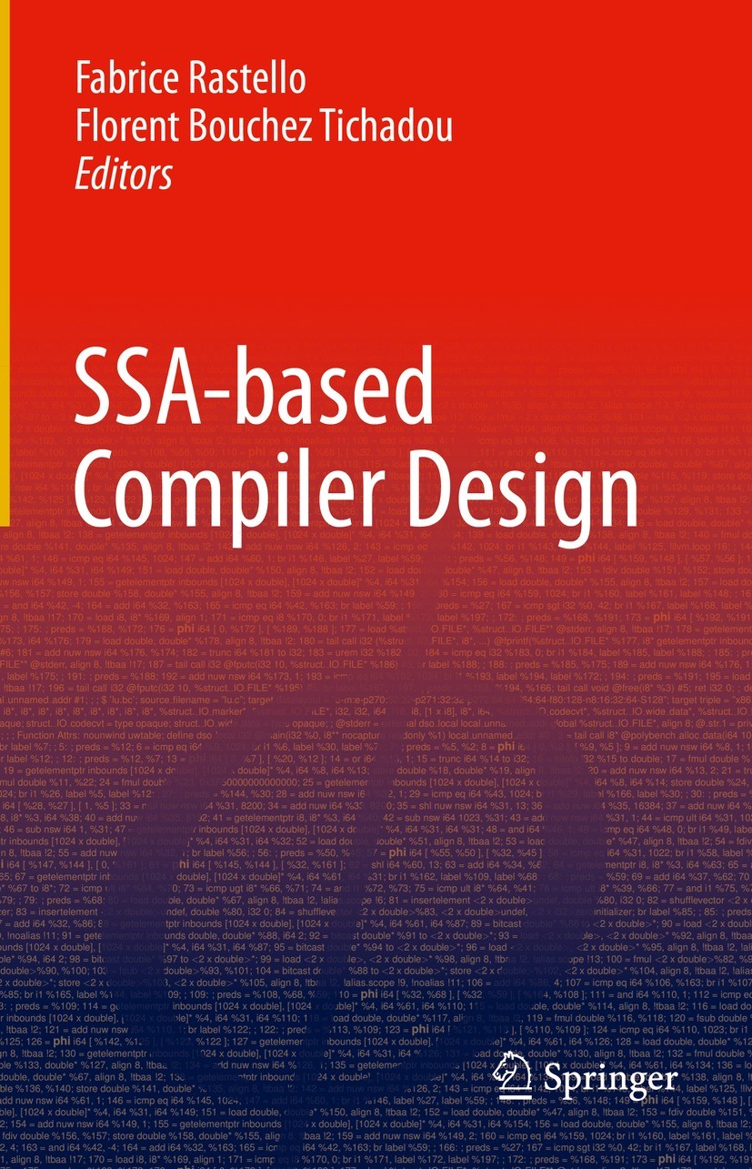Titlebook: SSA-based Compiler Design; Fabrice Rastello,Florent Bouchez Tichadou Book 2022 The Editor(s) (if applicable) and The Author(s), under excl Titlebook: SSA-based Compiler Design; Fabrice Rastello,Florent Bouchez Tichadou Book 2022 The Editor(s) (if applicable) and The Author(s), under excl