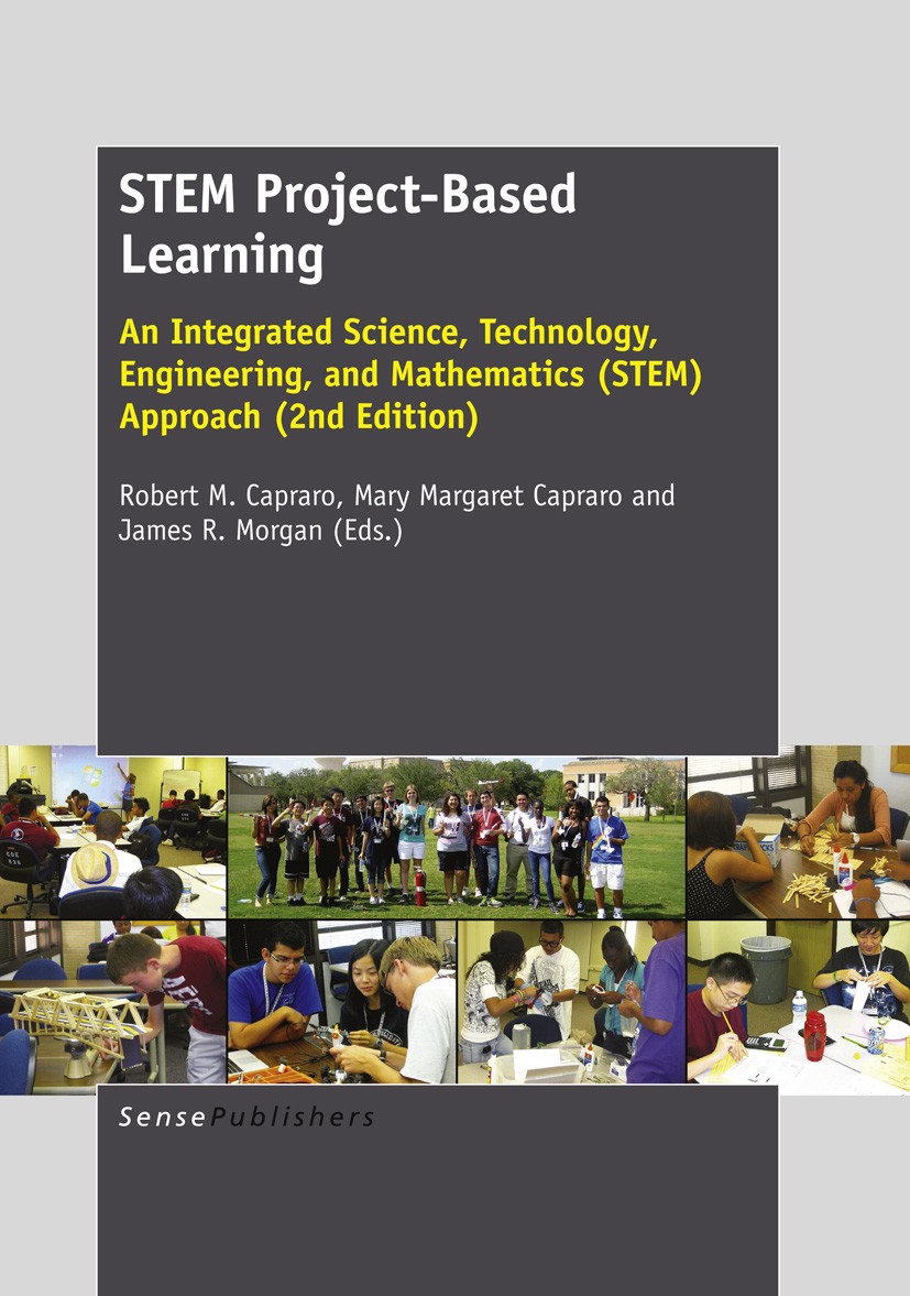 Titlebook: STEM Project-Based Learning; An Integrated Scienc Robert M. Capraro,Mary Margaret Capraro,James R. M Book 2013 SensePublishers 2013 STEM.in Titlebook: STEM Project-Based Learning; An Integrated Scienc Robert M. Capraro,Mary Margaret Capraro,James R. M Book 2013 SensePublishers 2013 STEM.in