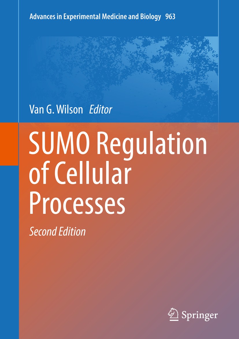 Titlebook: SUMO Regulation of Cellular Processes; Van G. Wilson Book 2017Latest edition Springer International Publishing AG 2017 DNA.Translation.cel Titlebook: SUMO Regulation of Cellular Processes; Van G. Wilson Book 2017Latest edition Springer International Publishing AG 2017 DNA.Translation.cel
