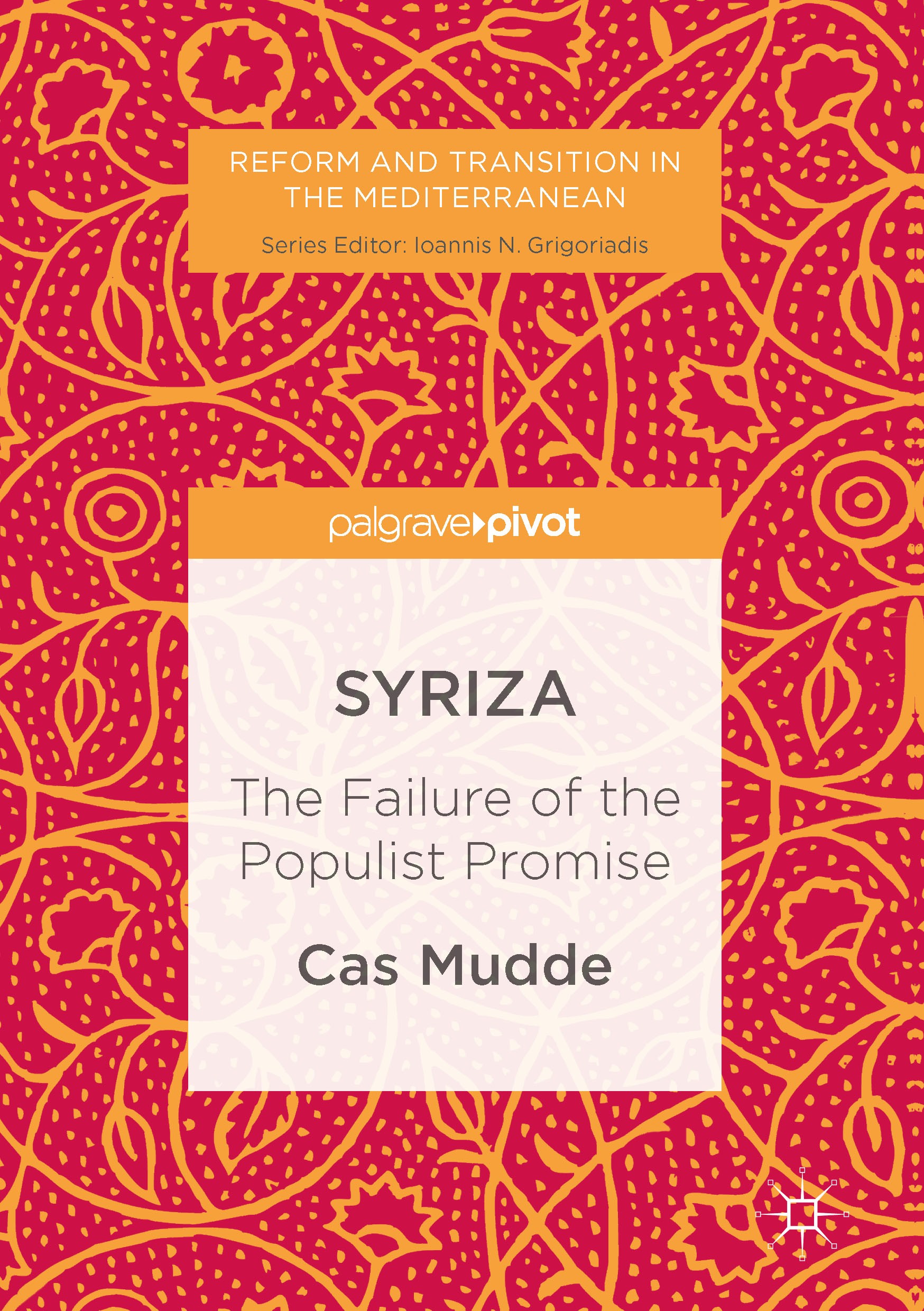 Titlebook: SYRIZA; The Failure of the P Cas Mudde Book 2017 The Editor(s) (if applicable) and The Author(s) 2017 Greece.Tsipras.populism.radical left. Titlebook: SYRIZA; The Failure of the P Cas Mudde Book 2017 The Editor(s) (if applicable) and The Author(s) 2017 Greece.Tsipras.populism.radical left.