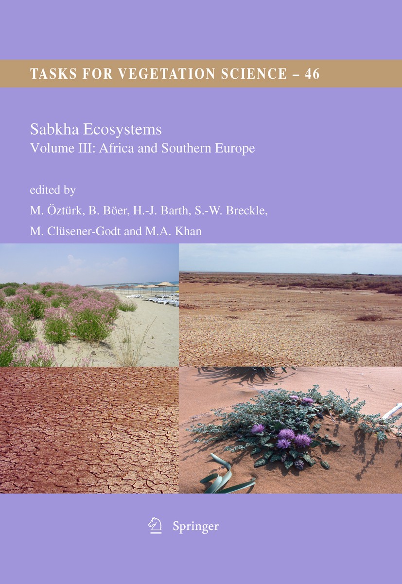 Titlebook: Sabkha Ecosystems; Volume III: Africa a Münir Öztürk,Benno Böer,Siegmar-W. Breckle Book 2011 Springer Science+Business Media B.V. 2011 Afri Titlebook: Sabkha Ecosystems; Volume III: Africa a Münir Öztürk,Benno Böer,Siegmar-W. Breckle Book 2011 Springer Science+Business Media B.V. 2011 Afri