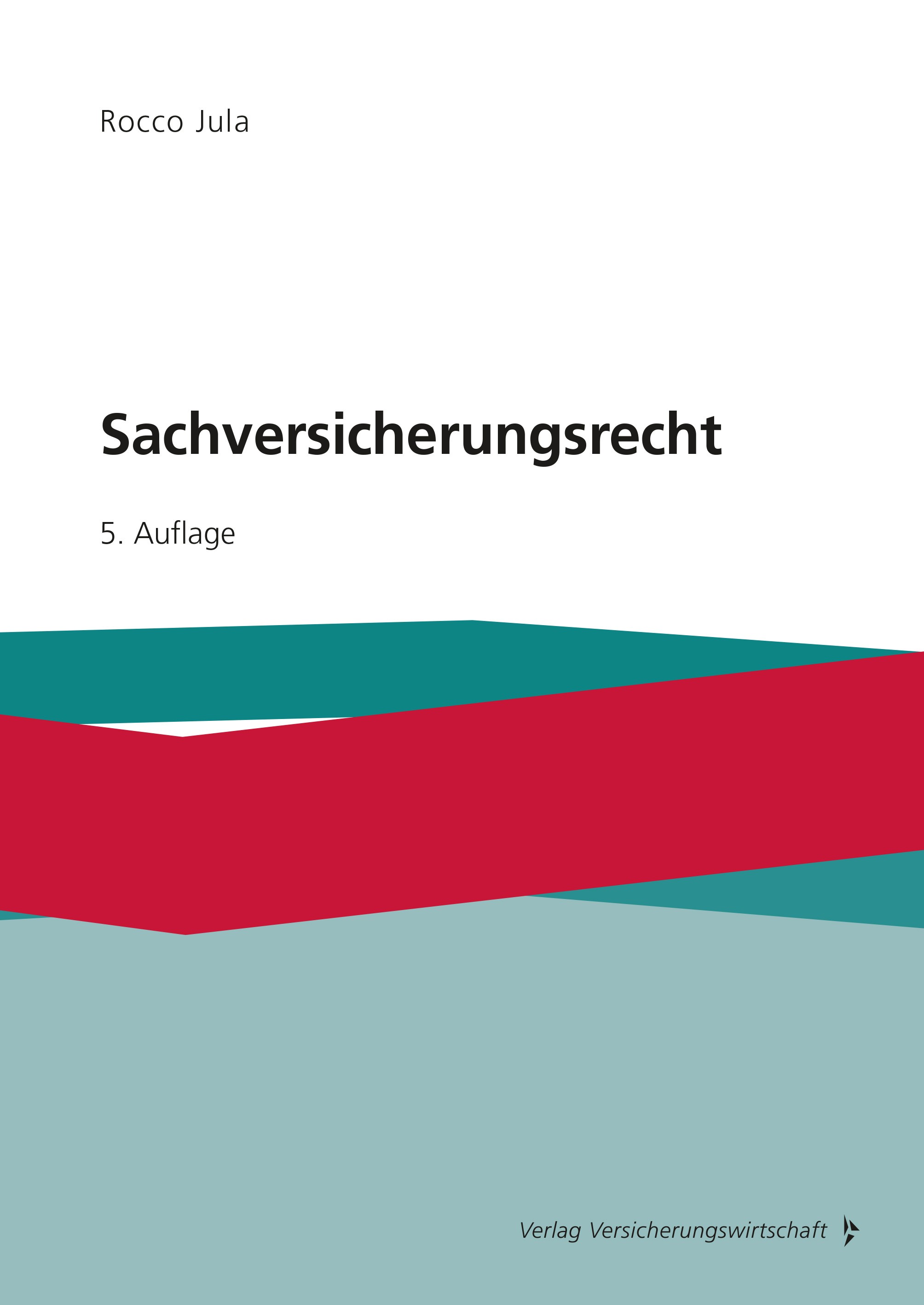 Titlebook: Sachversicherungsrecht; Rocco Jula Book 2024Latest edition Verlag Versicherungswirtschaft GmbH & Co. KG 2024 Sachversicherung.Hausratversi Titlebook: Sachversicherungsrecht; Rocco Jula Book 2024Latest edition Verlag Versicherungswirtschaft GmbH & Co. KG 2024 Sachversicherung.Hausratversi