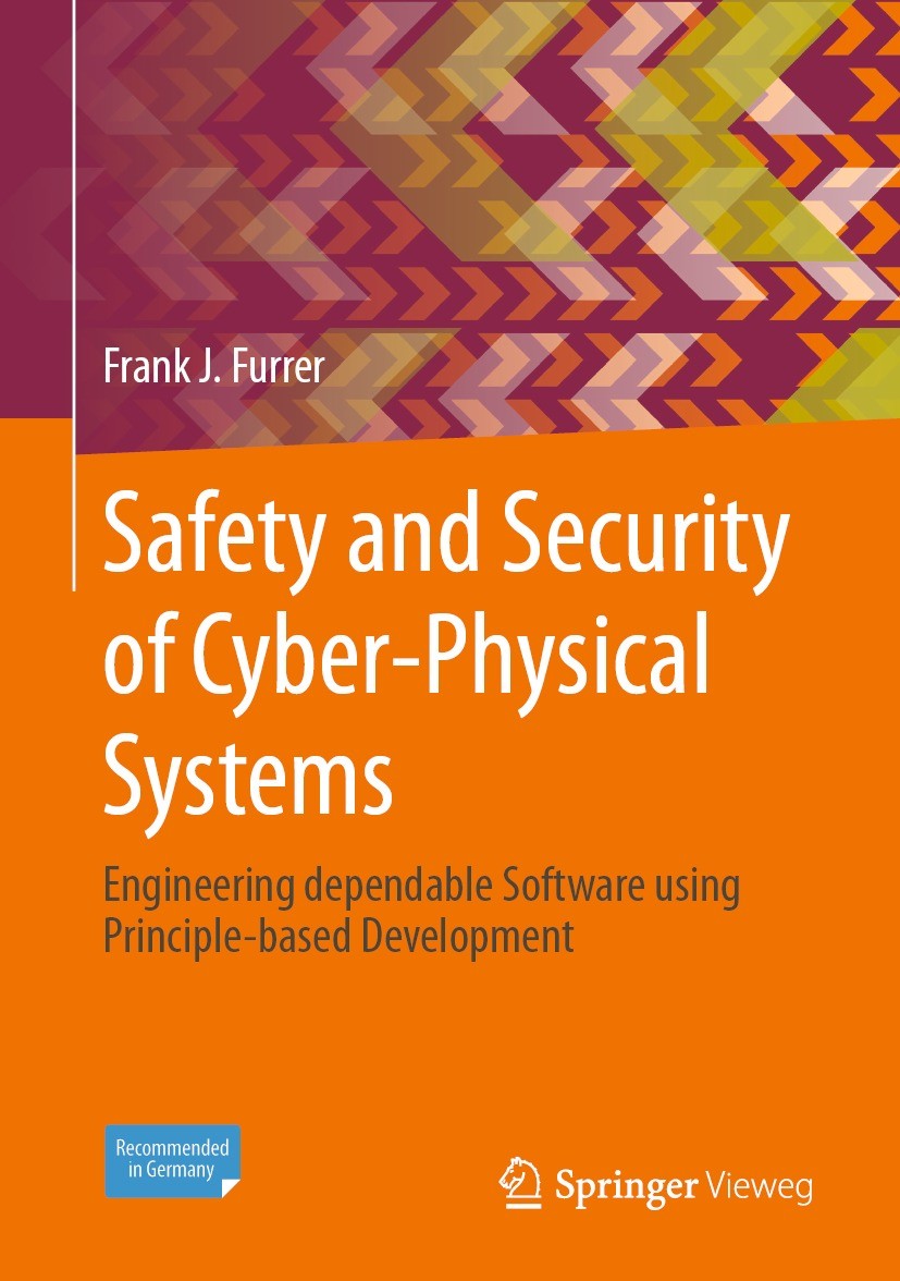 Titlebook: Safety and Security of Cyber-Physical Systems; Engineering dependab Frank J. Furrer Textbook 2022 The Editor(s) (if applicable) and The Aut Titlebook: Safety and Security of Cyber-Physical Systems; Engineering dependab Frank J. Furrer Textbook 2022 The Editor(s) (if applicable) and The Aut