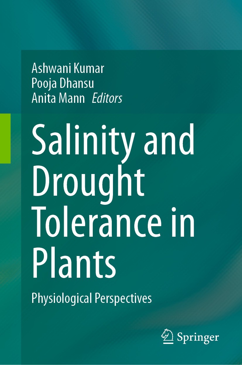 Titlebook: Salinity and Drought Tolerance in Plants; Physiological Perspe Ashwani Kumar,Pooja Dhansu,Anita Mann Book 2023 The Editor(s) (if applicable Titlebook: Salinity and Drought Tolerance in Plants; Physiological Perspe Ashwani Kumar,Pooja Dhansu,Anita Mann Book 2023 The Editor(s) (if applicable