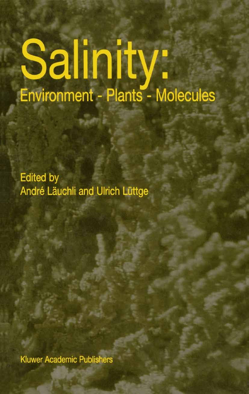 Titlebook: Salinity: Environment — Plants — Molecules; André Läuchli,Ulrich Lüttge Book 2002 Springer Science+Business Media Dordrecht 2002 Calcium.G Titlebook: Salinity: Environment — Plants — Molecules; André Läuchli,Ulrich Lüttge Book 2002 Springer Science+Business Media Dordrecht 2002 Calcium.G