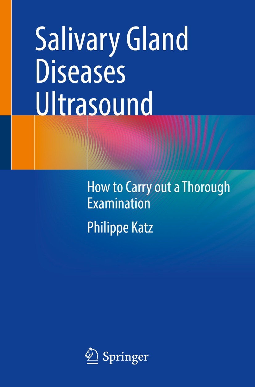 Titlebook: Salivary Gland Diseases Ultrasound; How to Carry out a T Philippe Katz Book 2024 The Editor(s) (if applicable) and The Author(s), under exc Titlebook: Salivary Gland Diseases Ultrasound; How to Carry out a T Philippe Katz Book 2024 The Editor(s) (if applicable) and The Author(s), under exc