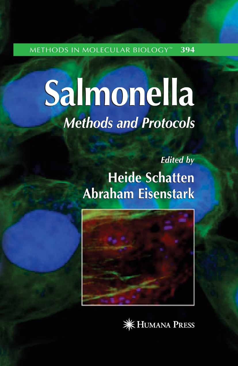Titlebook: Salmonella; Methods and Protocol Heide Schatten,Abraham Eisenstark Book 2007 Humana Press 2007 Antigen.DNA.Microarray.Termination.antibioti Titlebook: Salmonella; Methods and Protocol Heide Schatten,Abraham Eisenstark Book 2007 Humana Press 2007 Antigen.DNA.Microarray.Termination.antibioti