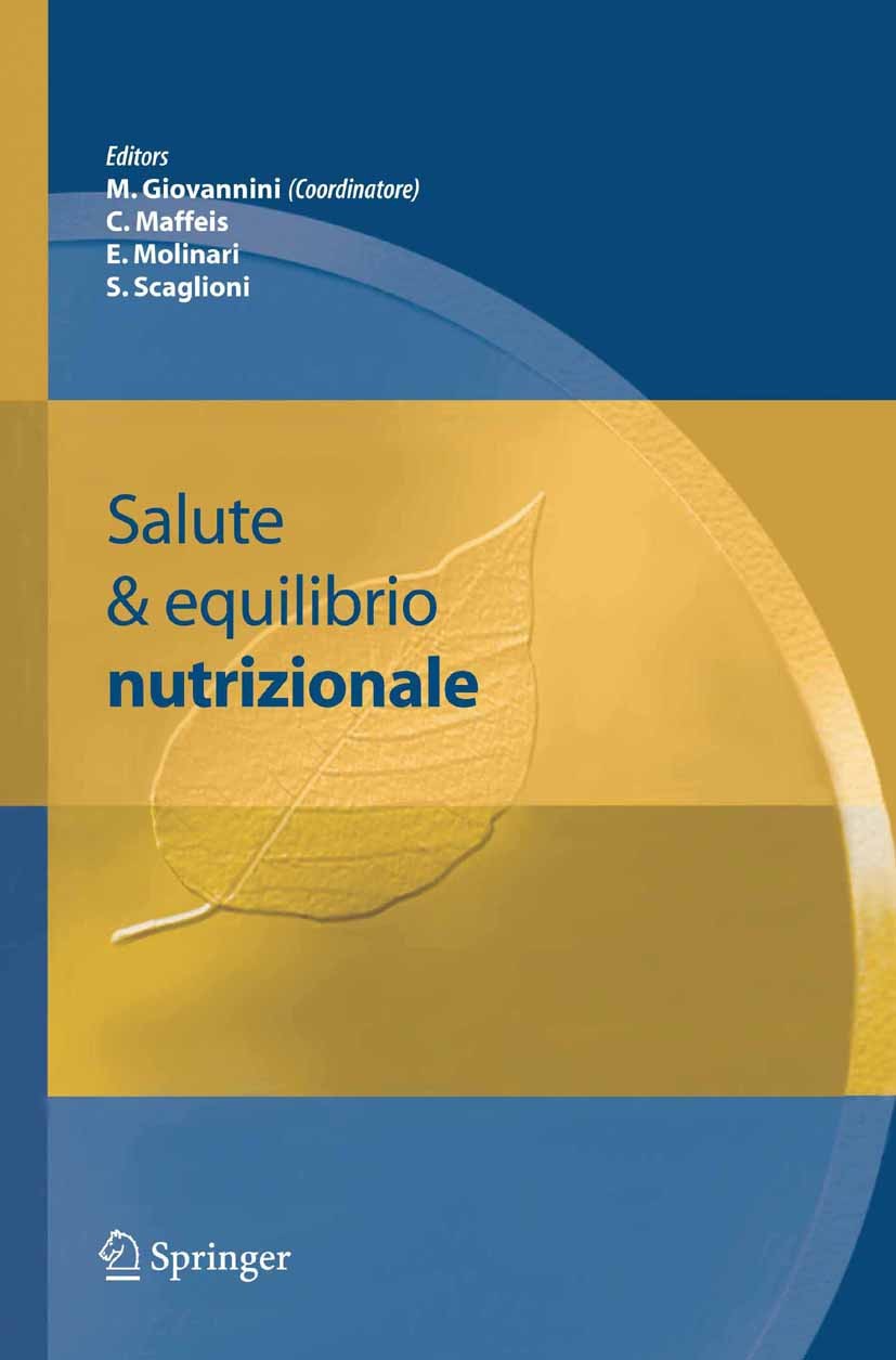Titlebook: Salute & equilibrio nutrizionale; Marcello Giovannini ((coordinatore)),Claudio Maffe Book 2006 Springer-Verlag Milan 2006 Obesità.bambino. Titlebook: Salute & equilibrio nutrizionale; Marcello Giovannini ((coordinatore)),Claudio Maffe Book 2006 Springer-Verlag Milan 2006 Obesità.bambino.