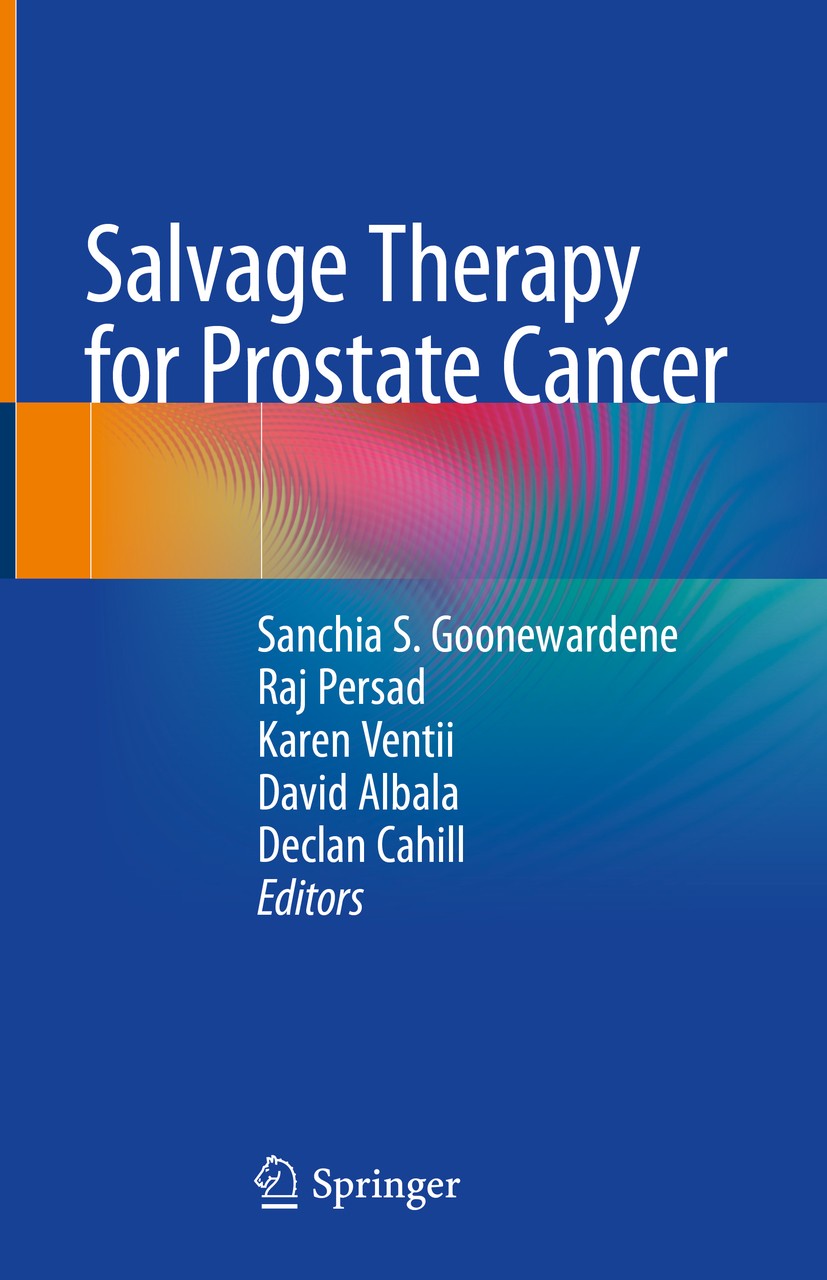 Titlebook: Salvage Therapy for Prostate Cancer; Sanchia S. Goonewardene,Raj Persad,Declan Cahill Book 2021 The Editor(s) (if applicable) and The Auth Titlebook: Salvage Therapy for Prostate Cancer; Sanchia S. Goonewardene,Raj Persad,Declan Cahill Book 2021 The Editor(s) (if applicable) and The Auth