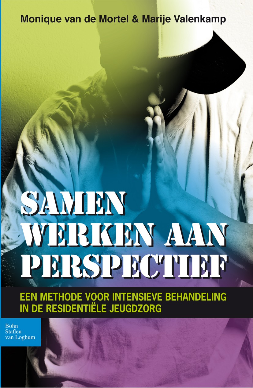Titlebook: Samen werken aan perspectief; Een methode voor int Monique Mortel,Marije Valenkamp Book 2011Latest edition Bohn Stafleu van Loghum 2011 Beh Titlebook: Samen werken aan perspectief; Een methode voor int Monique Mortel,Marije Valenkamp Book 2011Latest edition Bohn Stafleu van Loghum 2011 Beh