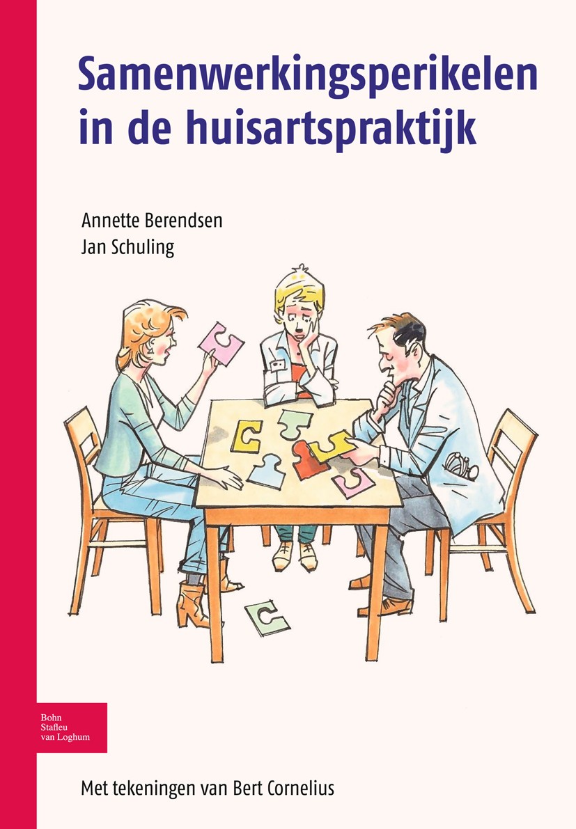 Titlebook: Samenwerkingsperikelen in de huisartspraktijk; Annette Berendsen,Jan Schuling Book 2011Latest edition Bohn Stafleu van Loghum 2011 Titlebook: Samenwerkingsperikelen in de huisartspraktijk; Annette Berendsen,Jan Schuling Book 2011Latest edition Bohn Stafleu van Loghum 2011