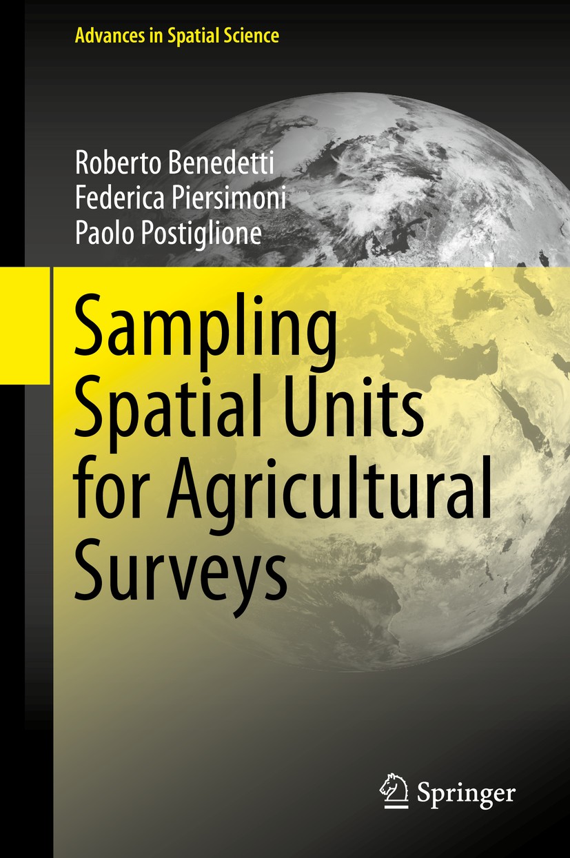 Titlebook: Sampling Spatial Units for Agricultural Surveys; Roberto Benedetti,Federica Piersimoni,Paolo Postig Book 2015 Springer-Verlag Berlin Heide Titlebook: Sampling Spatial Units for Agricultural Surveys; Roberto Benedetti,Federica Piersimoni,Paolo Postig Book 2015 Springer-Verlag Berlin Heide