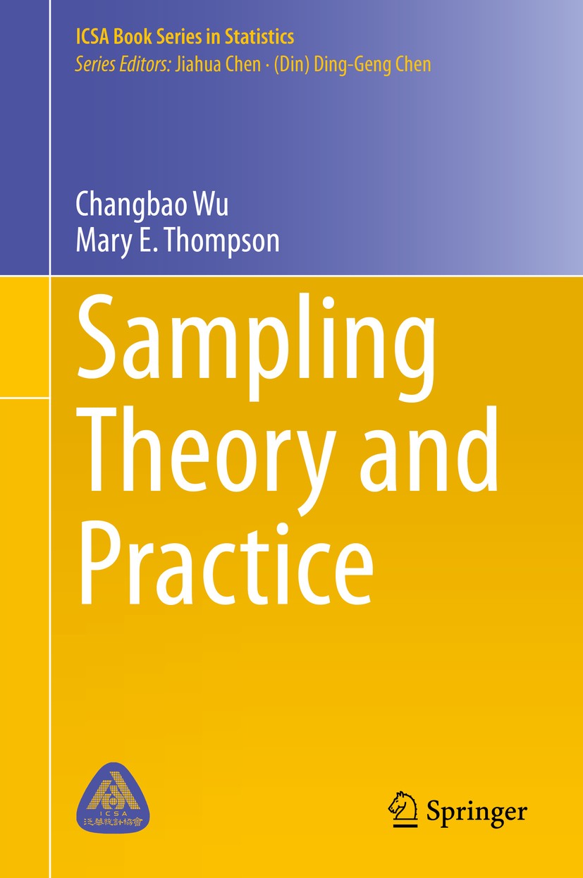 Titlebook: Sampling Theory and Practice; Changbao Wu,Mary E. Thompson Book 2020 Springer Nature Switzerland AG 2020 Basic Sampling Theory.Bayesian In Titlebook: Sampling Theory and Practice; Changbao Wu,Mary E. Thompson Book 2020 Springer Nature Switzerland AG 2020 Basic Sampling Theory.Bayesian In