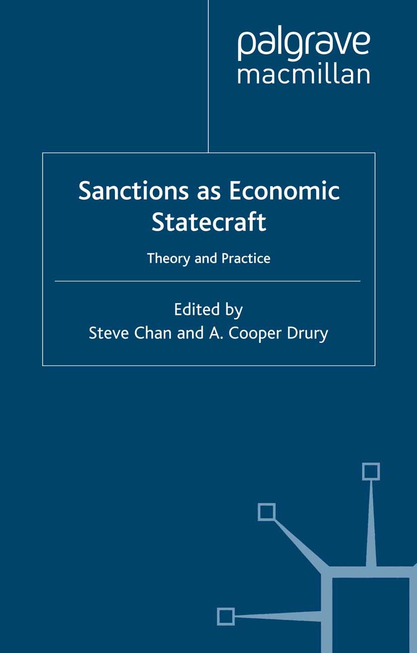 Titlebook: Sanctions as Economic Statecraft; Theory and Practice Steve Chan (Professor of Political Science),A. Coo Book 2000 Palgrave Macmillan, a di Titlebook: Sanctions as Economic Statecraft; Theory and Practice Steve Chan (Professor of Political Science),A. Coo Book 2000 Palgrave Macmillan, a di