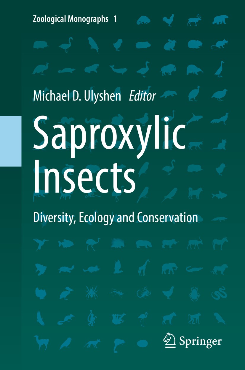 Titlebook: Saproxylic Insects; Diversity, Ecology a Michael D. Ulyshen Book 2018 This is a U.S. government work and its text is not subject to copyrig Titlebook: Saproxylic Insects; Diversity, Ecology a Michael D. Ulyshen Book 2018 This is a U.S. government work and its text is not subject to copyrig