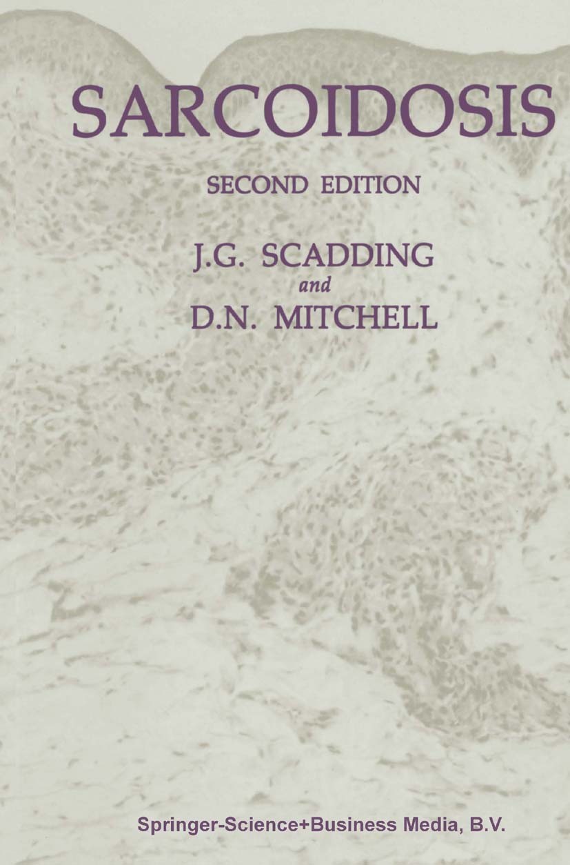 Titlebook: Sarcoidosis; J. G. Scadding,D. N. Mitchell Book 1985 Scadding and Mitchell 1985 immunology.inflammation.muscle.pathogenesis.pathology.skin Titlebook: Sarcoidosis; J. G. Scadding,D. N. Mitchell Book 1985 Scadding and Mitchell 1985 immunology.inflammation.muscle.pathogenesis.pathology.skin