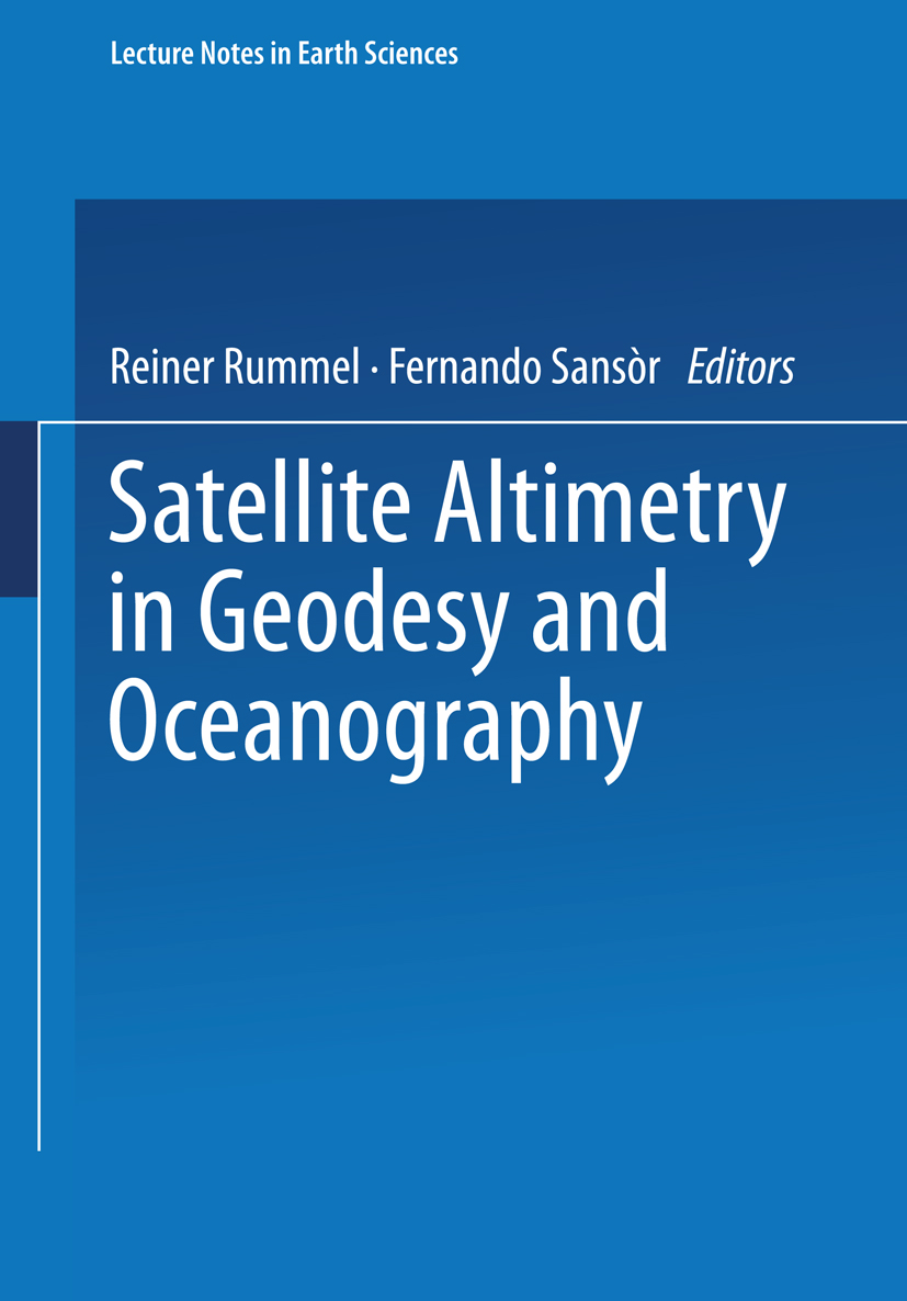 Titlebook: Satellite Altimetry in Geodesy and Oceanography; Reiner Rummel,Fernando Sansò Book 1993 Springer-Verlag Berlin Heidelberg 1993 Geoid.Geost Titlebook: Satellite Altimetry in Geodesy and Oceanography; Reiner Rummel,Fernando Sansò Book 1993 Springer-Verlag Berlin Heidelberg 1993 Geoid.Geost