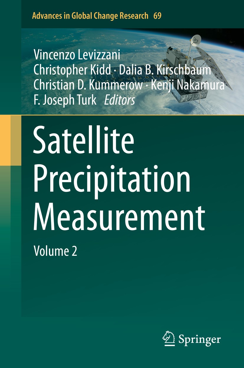 Titlebook: Satellite Precipitation Measurement; Volume 2 Vincenzo Levizzani,Christopher Kidd,F. Joseph Turk Book 2020 Springer Nature Switzerland AG 2 Titlebook: Satellite Precipitation Measurement; Volume 2 Vincenzo Levizzani,Christopher Kidd,F. Joseph Turk Book 2020 Springer Nature Switzerland AG 2
