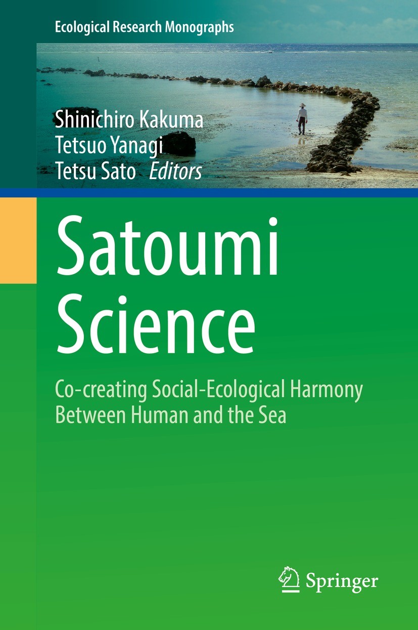 Titlebook: Satoumi Science; Co-creating Social-E Shinichiro Kakuma,Tetsuo Yanagi,Tetsu Sato Book 2022 The Editor(s) (if applicable) and The Author(s), Titlebook: Satoumi Science; Co-creating Social-E Shinichiro Kakuma,Tetsuo Yanagi,Tetsu Sato Book 2022 The Editor(s) (if applicable) and The Author(s),