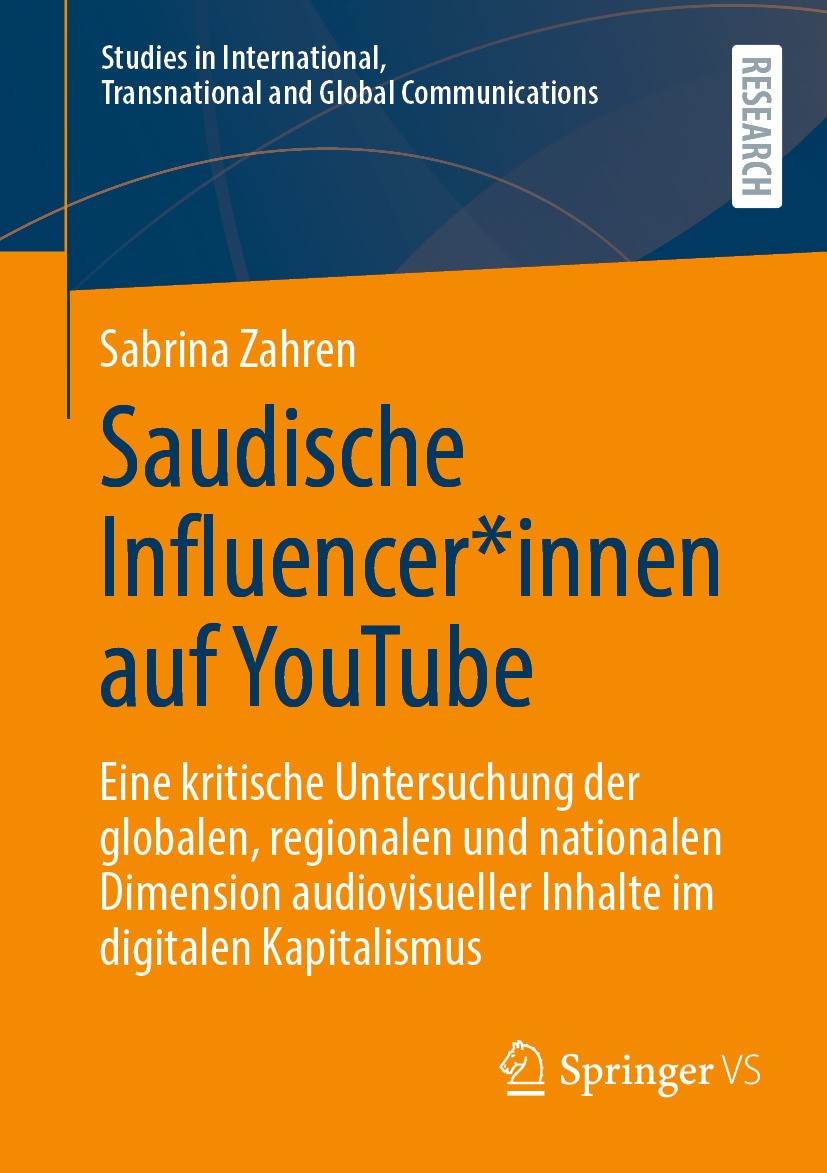 Titlebook: Saudische Influencer*innen auf YouTube; Eine kritische Unter Sabrina Zahren Book 2024 Der/die Herausgeber bzw. der/die Autor(en), exklusiv Titlebook: Saudische Influencer*innen auf YouTube; Eine kritische Unter Sabrina Zahren Book 2024 Der/die Herausgeber bzw. der/die Autor(en), exklusiv