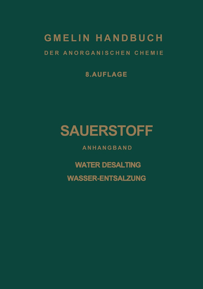 Titlebook: Sauerstoff; Anhangband Water Des Anthony A. Delyannis,Eurydike A. Delyannis Book 1974Latest edition Springer-Verlag Berlin Heidelberg 1974 Titlebook: Sauerstoff; Anhangband Water Des Anthony A. Delyannis,Eurydike A. Delyannis Book 1974Latest edition Springer-Verlag Berlin Heidelberg 1974