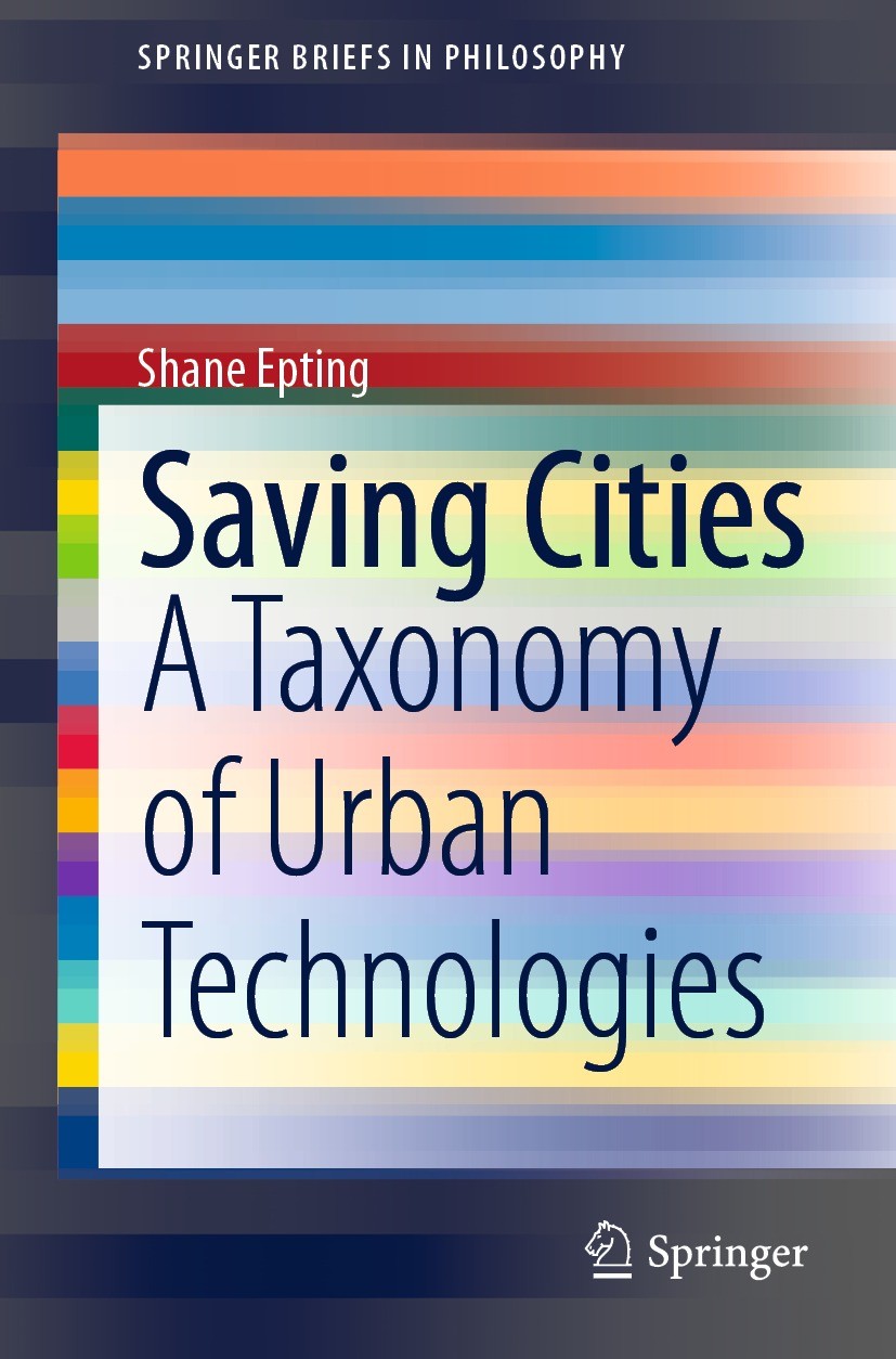 Titlebook: Saving Cities; A Taxonomy of Urban Shane Epting Book 2021 The Author(s), under exclusive license to Springer Nature Switzerland AG 2021 Ph Titlebook: Saving Cities; A Taxonomy of Urban Shane Epting Book 2021 The Author(s), under exclusive license to Springer Nature Switzerland AG 2021 Ph