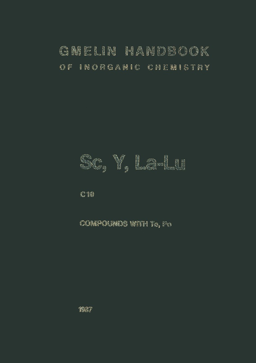 Titlebook: Sc, Y, La-Lu Rare Earth Elements; Compounds with Te, P Ingeborg Hinz,Peter Kuhn,Eberhard Warkentin,Hartmu Book 1986Latest edition Springer- Titlebook: Sc, Y, La-Lu Rare Earth Elements; Compounds with Te, P Ingeborg Hinz,Peter Kuhn,Eberhard Warkentin,Hartmu Book 1986Latest edition Springer-