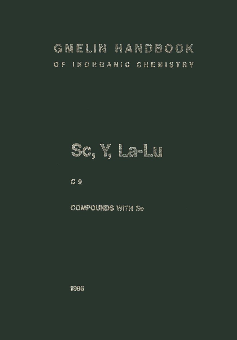 Titlebook: Sc, Y, La-Lu Rare Earth Elements; C 9 Compounds with S Hartmut Bergmann,Hiltrud Hein,Ursula Vetter,Gerhar Book 1985Latest edition Springer- Titlebook: Sc, Y, La-Lu Rare Earth Elements; C 9 Compounds with S Hartmut Bergmann,Hiltrud Hein,Ursula Vetter,Gerhar Book 1985Latest edition Springer-