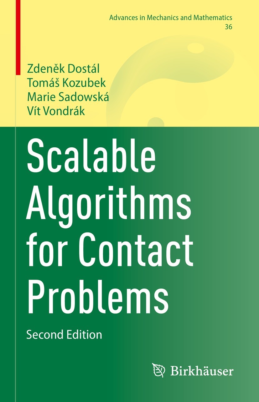 Titlebook: Scalable Algorithms for Contact Problems; Zdeněk Dostál,Tomáš Kozubek,Vít Vondrák Book 2023Latest edition The Editor(s) (if applicable) an Titlebook: Scalable Algorithms for Contact Problems; Zdeněk Dostál,Tomáš Kozubek,Vít Vondrák Book 2023Latest edition The Editor(s) (if applicable) an