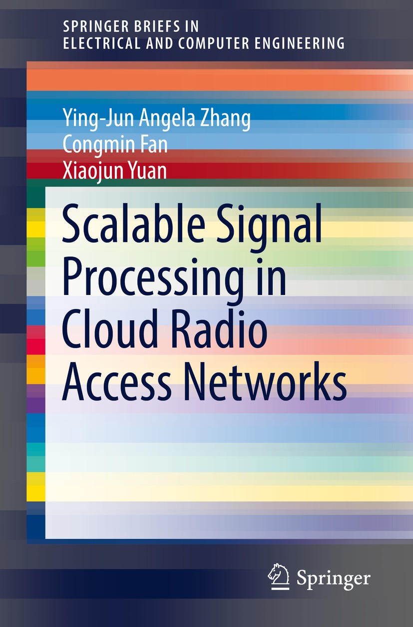 Titlebook: Scalable Signal Processing in Cloud Radio Access Networks; Ying-Jun Angela Zhang,Congmin Fan,Xiaojun Yuan Book 2019 The Author(s), under e Titlebook: Scalable Signal Processing in Cloud Radio Access Networks; Ying-Jun Angela Zhang,Congmin Fan,Xiaojun Yuan Book 2019 The Author(s), under e