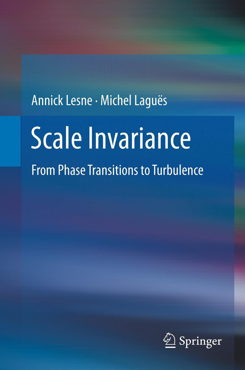 Titlebook: Scale Invariance; From Phase Transitio Annick Lesne,Michel Lagües Textbook 2012 Springer-Verlag Berlin Heidelberg 2012 Critical phenomena.C Titlebook: Scale Invariance; From Phase Transitio Annick Lesne,Michel Lagües Textbook 2012 Springer-Verlag Berlin Heidelberg 2012 Critical phenomena.C