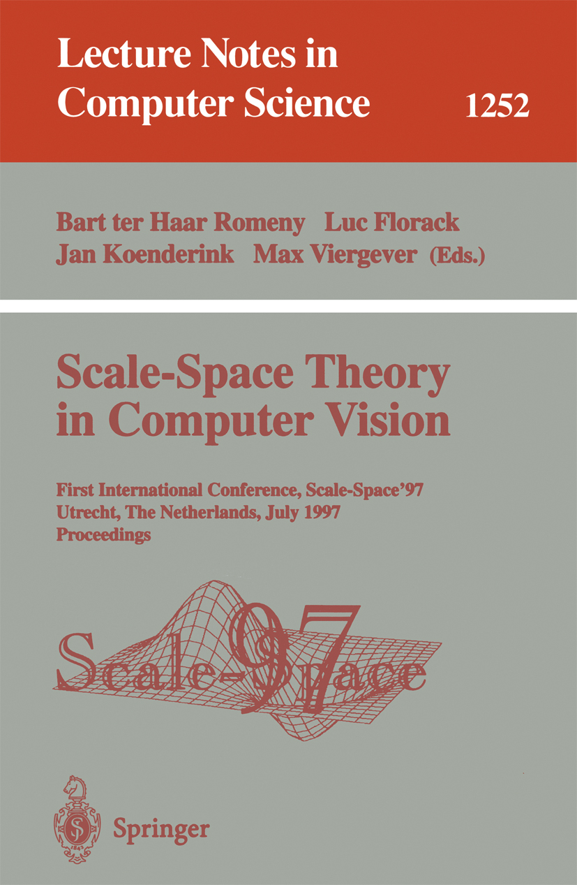 Titlebook: Scale-Space Theory in Computer Vision; First International Bart Haar Romeny,Luc Florack,Max Viergever Conference proceedings 1997 Springer Titlebook: Scale-Space Theory in Computer Vision; First International Bart Haar Romeny,Luc Florack,Max Viergever Conference proceedings 1997 Springer